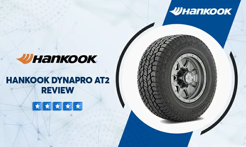 Hankook DynaPro AT2 Tire Reviews & Raing | Updated 2023