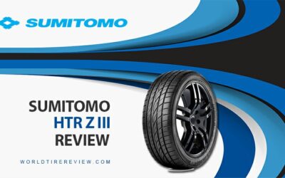 Sumitomo HTR Z III tire Reviews: An Excellent Choice For Budget