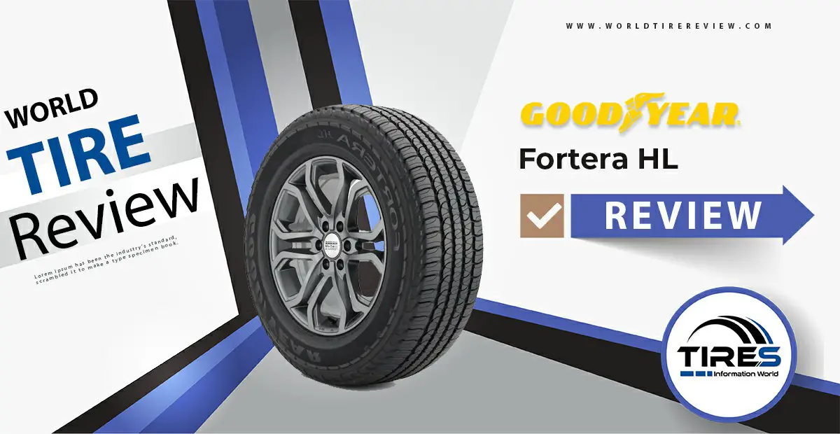 Goodyear Fortera HL Tire Reviews & Ratings | Updated 2023