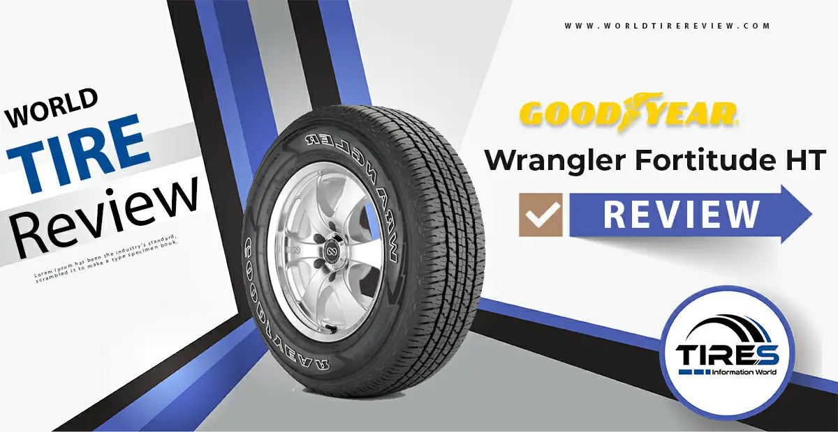 Goodyear Wrangler Fortitude HT Tire Reviews | Updated 2023