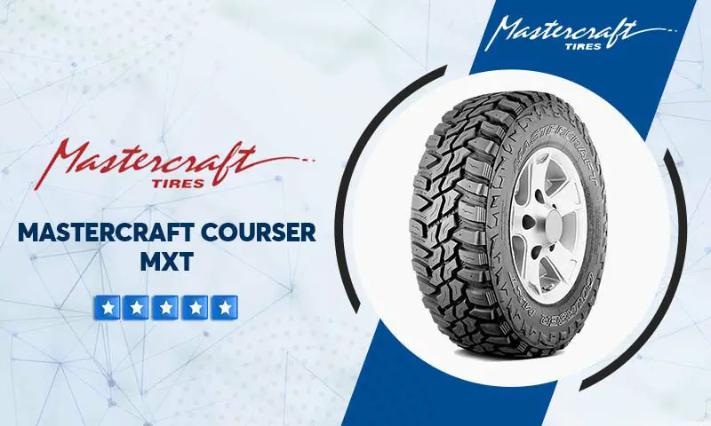 Mastercraft Courser MXT Tire Review – What Are Its Impressive Features?