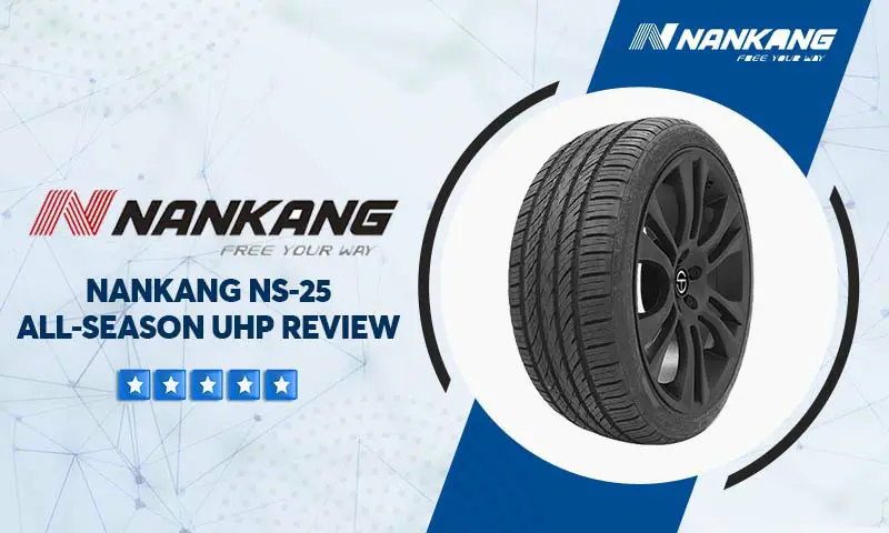 Nankang NS 25 All Season UHP review