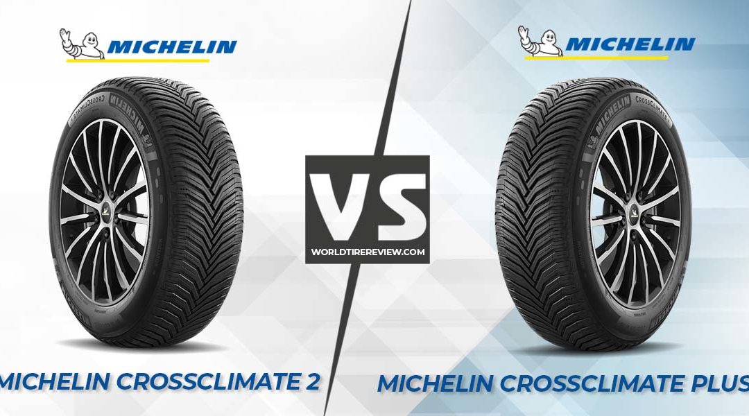 Michelin Crossclimate 2 Vs Crossclimate Plus Vs Crossclimate SUV