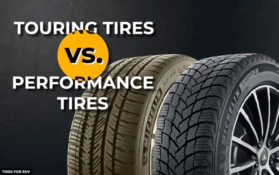 Touring Tires vs.Performance Tires
