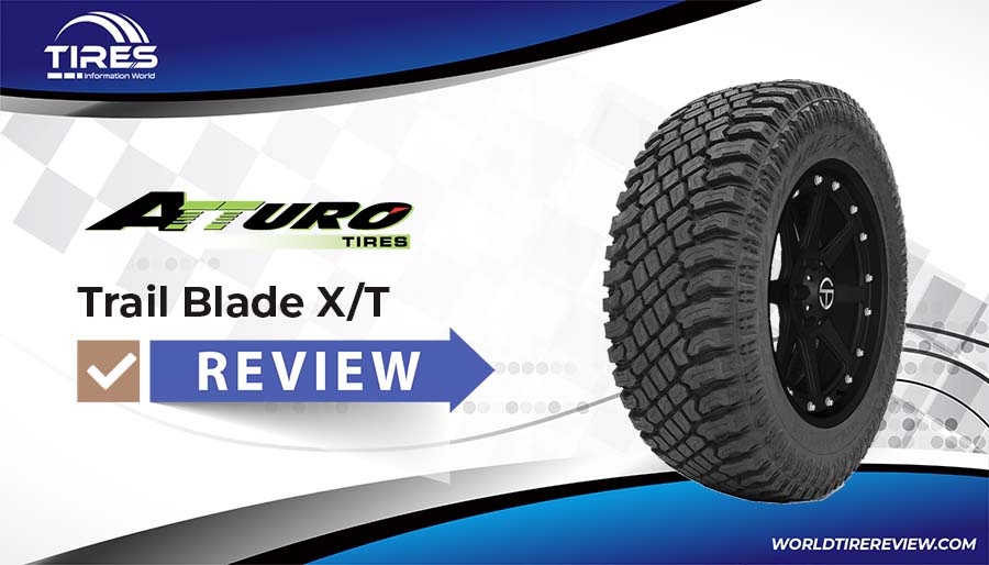 Atturo Trail Blade X/T Tire Review – Testing And Feedback