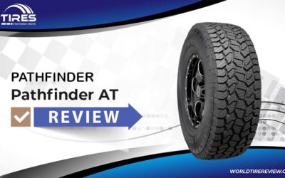 Pathfinder AT Tires Review – Is This Tire Worth Your Money?