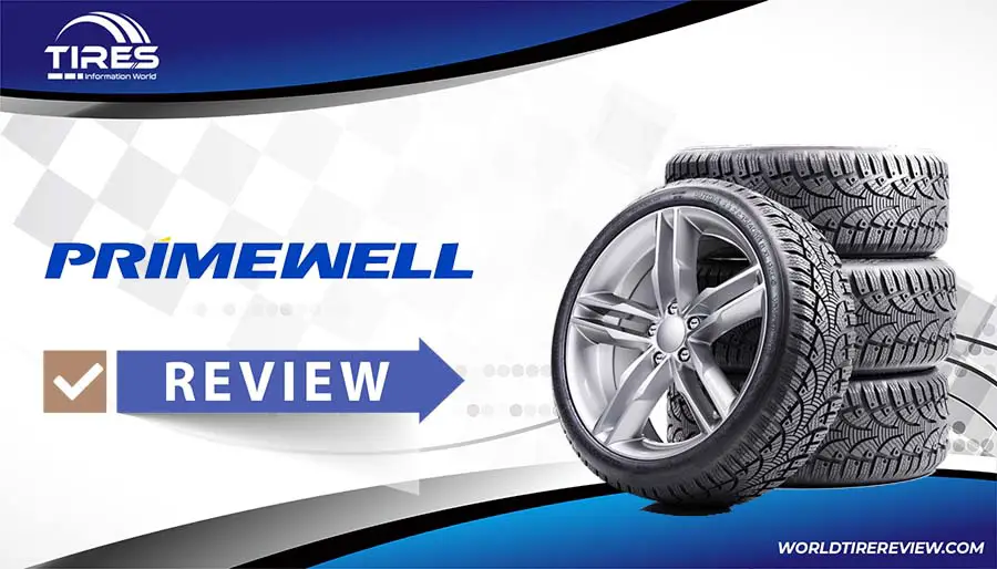 Primewell Tires Review in 2022 – Are Primewell Tires Good?