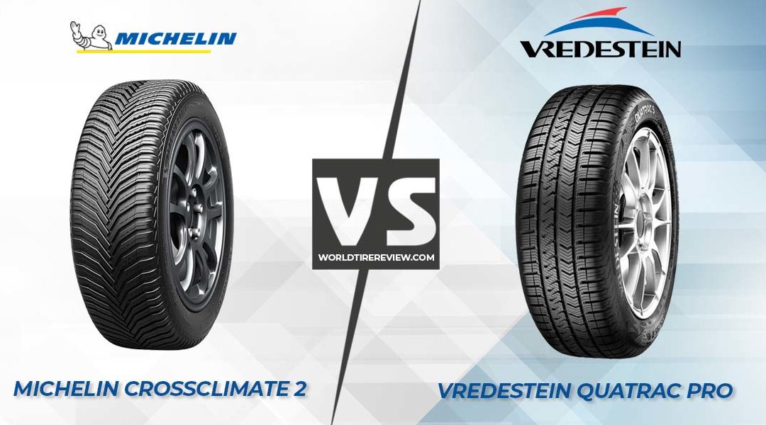 Vredestein Quatrac Pro Vs Michelin Crossclimate 2: Thorough Comparison